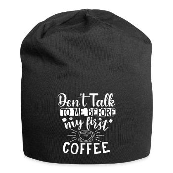 Sprich mich nicht an. Ich brauch erst einen Kaffee - Jersey-Beanie - Schwarz - Vorne