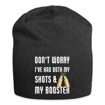 Don't worry I've had both my shots & my booster - Jersey Beanie - charcoal grey - Front
