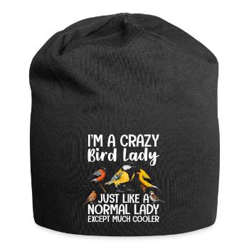 Ich bin eine verrückte Vogeldame, genau wie eine normale Dame - Jersey-Beanie - Schwarz - Vorne
