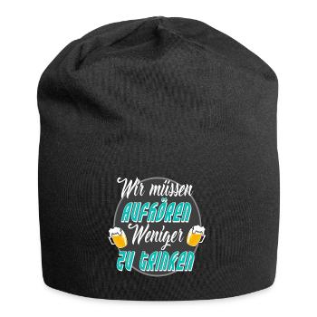 WIR MÜSSEN AUFHÖREN WENIGER ZU TRINKEN - Jersey-Beanie - Schwarz - Vorne