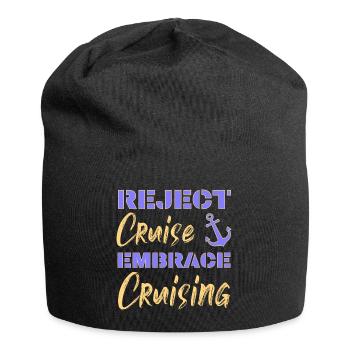Rejeter la croisière Embrace Croisière | Drôles de dictons - Bonnet en jersey - noir - Devant