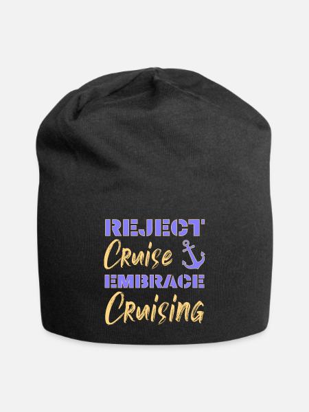 Reject Cruise Embrace Cruising | Funny Sayings - Jersey Beanie - black