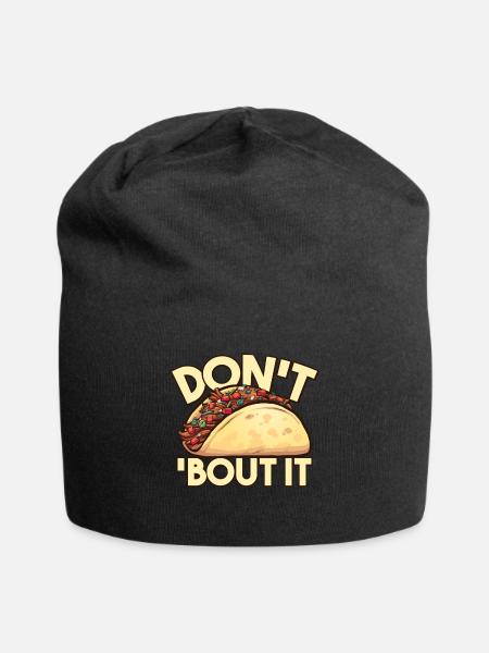 Lustiges Taco Wortspiel Don't Taco About It - Jersey-Beanie - Schwarz