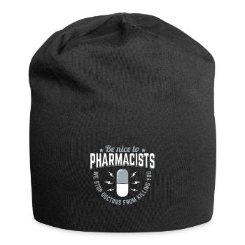 Be Nice To Pharmacists Stop Doctors Gift - Jersey Beanie - black - Front