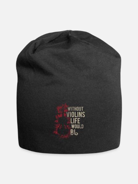 Ohne Violinen würde das Leben ein flaches Geschenk sein - Jersey-Beanie - Schwarz