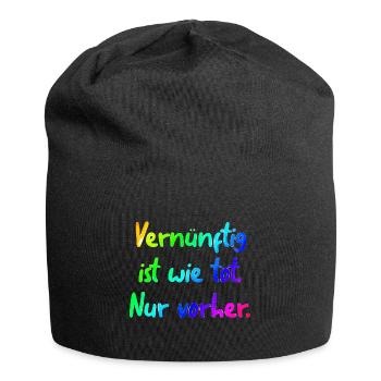 Vernünftig ist wie tot. Nur vorher. - Jersey-Beanie - Schwarz - Vorne