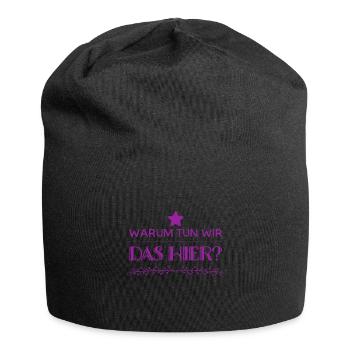 warum machen wir das? - Jersey-Beanie - Schwarz - Vorne