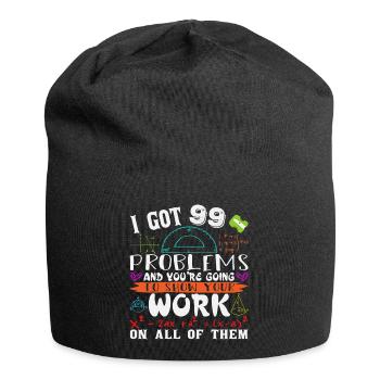 I got 99 problems and you are going to show your - Jersey Beanie - black - Front