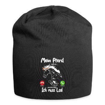 Mein Pferd ruft an... aus dem Weg, ich muss los! - Jersey-Beanie - Schwarz - Vorne