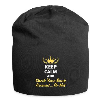 Keep Calm and Vérifie ton compte bancaire… ou pas - Bonnet en jersey - noir - Devant