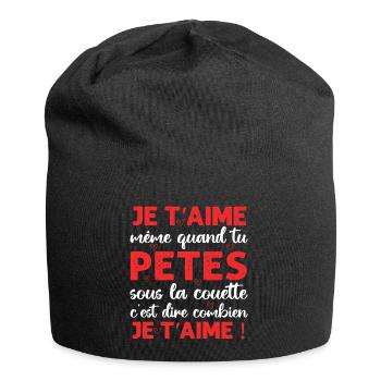 Je t' aime même quand tu pètes Saint-Valentin - Bonnet en jersey - noir - Devant