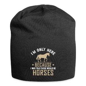 I Was Told There Would Be Horses - Jersey Beanie - black - Front