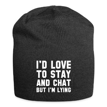J’aimerais rester et discuter mais je mens - Bonnet en jersey - charbon - Devant