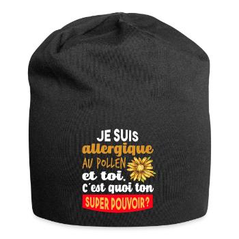 Cadeau humour super pouvoir allergique au pollen - Bonnet en jersey - noir - Devant