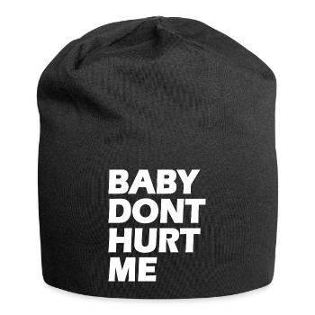 Baby dont hurt me - Jersey Beanie - black - Front