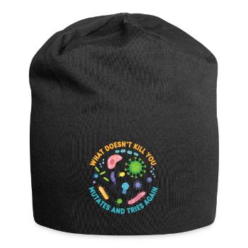 What Doesn't Kill You Mutates and Tries Again - Jersey Beanie - black - Front