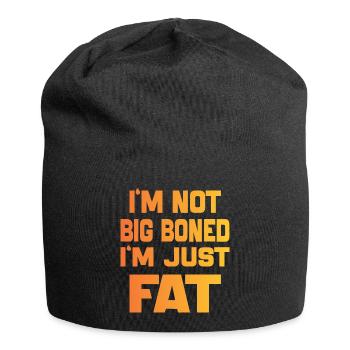 I'm Not Big Boned I'm Just Fat Funny sayings quote - Jersey Beanie - black - Front