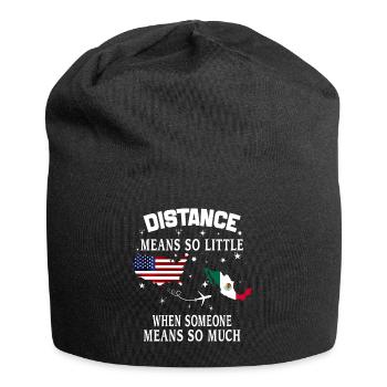 Distance Means So Little When Someone Means Much - Jersey Beanie - black - Front