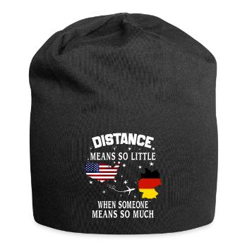Distance Means So Little When Someone Means Much - Jersey Beanie - black - Front