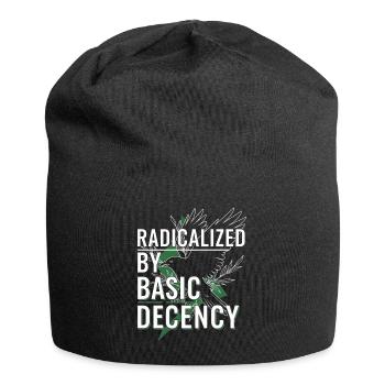 Radicalisé par la décence basique pour la chemise des activistes - Bonnet en jersey - noir - Devant