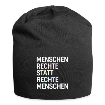 Menschenrechte statt rechte Menschen Spruch Demo - Jersey-Beanie - Schwarz - Vorne