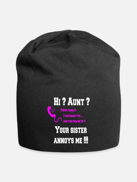 Hi Aunt ? your Sister annoys me! - Jersey-Beanie - Schwarz
