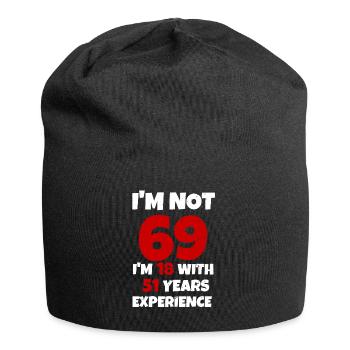 69 is like 18 only with 51 years experience Birthday - Jersey Beanie - black - Front