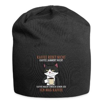 Kaffee redet nicht Kaffee jammert nicht Katze - Jersey-Beanie - Schwarz - Vorne