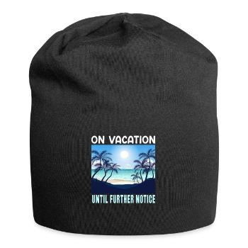 On Vacation Untill Further Notice | Summer Travel - Jersey Beanie - black - Front