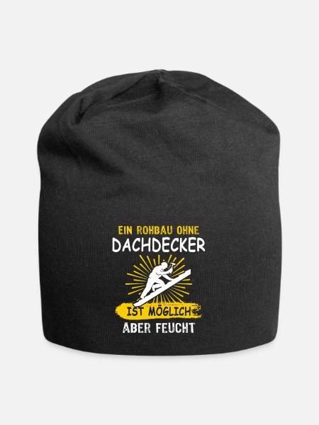 Dachdecker Sprüche Dachdecken - Jersey-Beanie - Schwarz