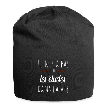 Il n'y a pas que les études dans la vie Humour - Bonnet en jersey - noir - Devant