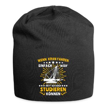 Kranführer Sprüche Kran Kranfahrer - Jersey-Beanie - Schwarz - Vorne