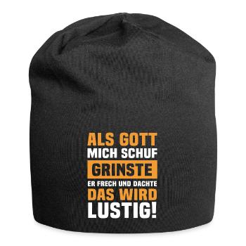 Ironische Sprüche Humor Gott Grinste - Jersey-Beanie - Schwarz - Vorne