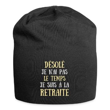 jai pas le temps je suis à la retraite homme drole - Bonnet en jersey - noir - Devant