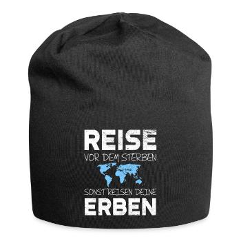 Reise vor dem Sterben sonst reisen deine Erben - Jersey-Beanie - Schwarz - Vorne