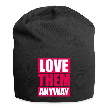 Love Them Anyway Inspirierend Bedingungslose Liebe - Jersey-Beanie - Schwarz - Vorne