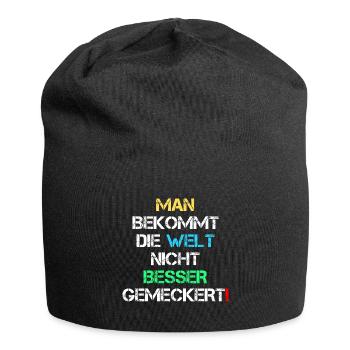 Welt Besser Gemeckert Meckern Spruch Geschenk - Jersey-Beanie - Schwarz - Vorne
