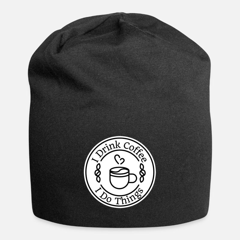 I Drink Coffee, I Do Things - Jersey Beanie - black