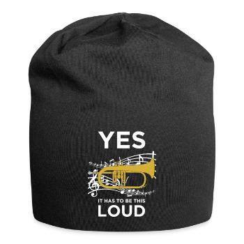 Yes it has to be this loud Flugelhorn Player Gift - Jersey Beanie - black - Front