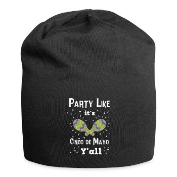Party Like It's Cinco De Mayo Y'all Maracas Shirt - Jersey Beanie - black - Front