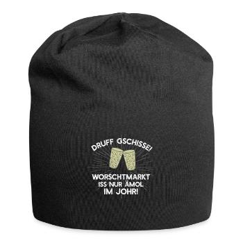 Druff gschisse! Worschtmarkt iss nur ämol im Johr! - Jersey-Beanie - Schwarz - Vorne