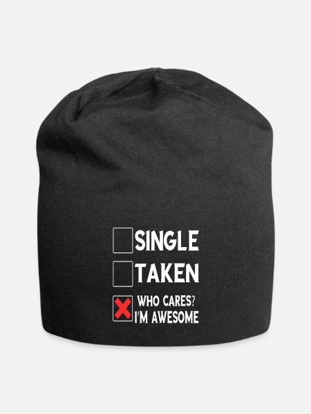 Single Taken Who Cares? I'm Awesome Geschenke - Jersey-Beanie - Schwarz