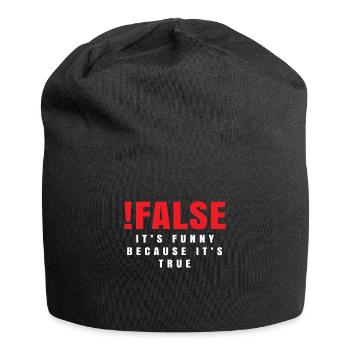 False It´s Funny Because It´s True Shirt Geschenk - Jersey-Beanie - Schwarz - Vorne