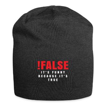 False It´s Funny Because It´s True Shirt Geschenk - Jersey-Beanie - Anthrazit - Vorne