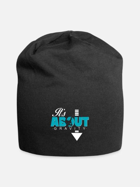 It's just about gravity saying gift - Jersey Beanie - black