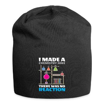 Ich machte einen Chemie-Witz Es gab keine Reaktion - Jersey-Beanie - Schwarz - Vorne