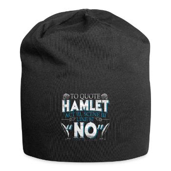 Hamlet Quote No Pessimist Shakespeare Gift - Jersey Beanie - black - Front