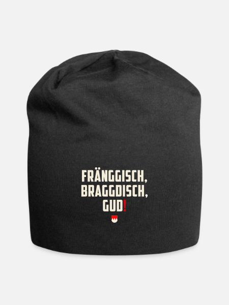 Fränggisch braggdisch gud - Fränkischer Spruch - Jersey-Beanie - Schwarz