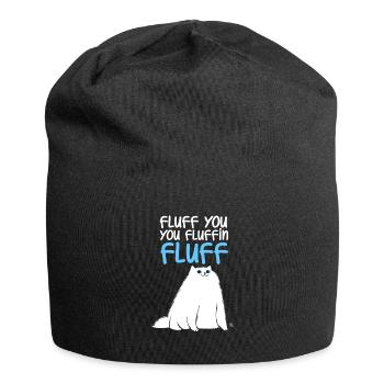 Fluffy you fluffin cat gift - Jersey Beanie - black - Front