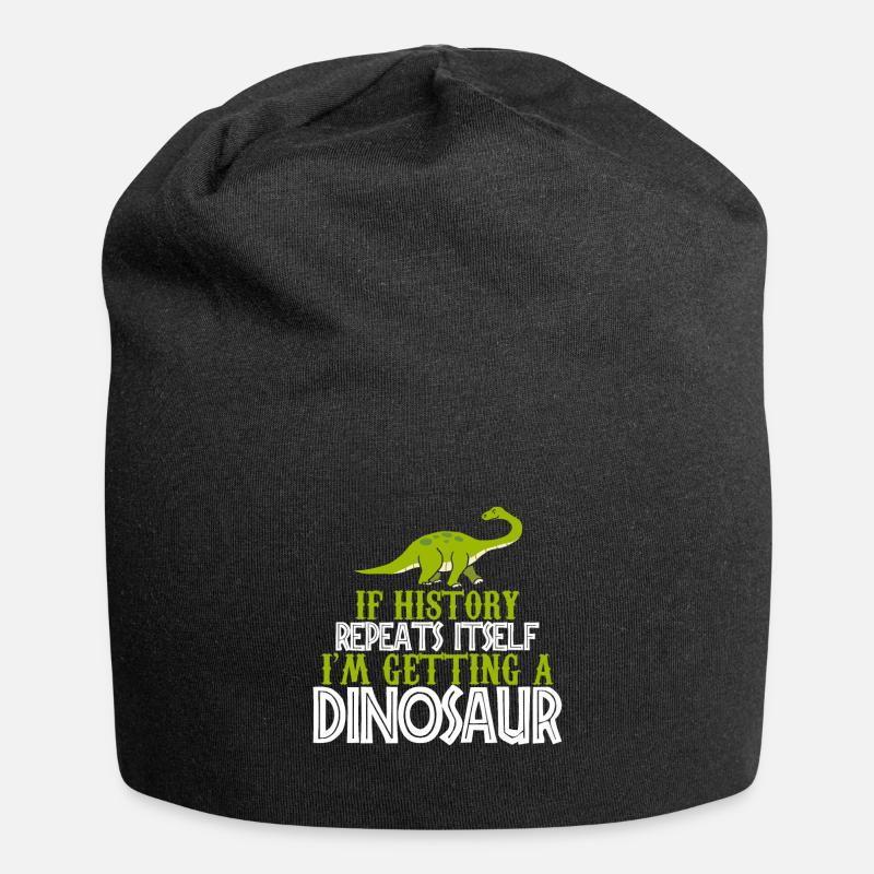 If history repeats im getting a Dinosaur gift - Jersey Beanie - black